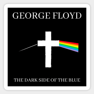 George Floyd Tribute in Style of a Classic Rock Album Cover, Cross Rainbow Magnet